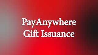 Payanywhere  Gift Issuance [upl. by Enreval296]