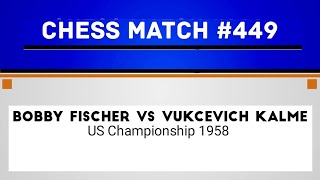 Bobby Fischer vs Vukcevich Kalme • US Championship 1958 [upl. by Luehrmann]