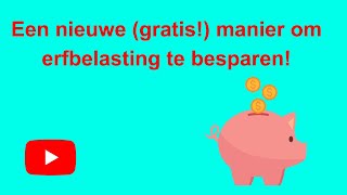 Een nieuwe gratis manier om erfbelasting te besparen WOZwaarde versus Marktwaarde [upl. by Zadack568]