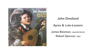 John Dowland Ayres amp LuteLessons James Bowman  Side 1 [upl. by Atteinotna]