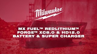 Milwaukee® MX FUEL™ REDLITHIUM™ FORGE™ XC80 amp HD120 Battery amp Super Charger [upl. by Jahn]