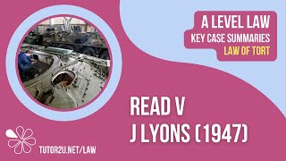 Read v J Lyons 1947  ALevel Law  Key Case Summaries  Tort Law [upl. by Falito]