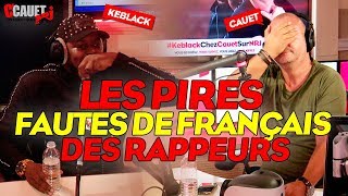 KEBLACK DÉCOUVRE LES PIRES FAUTES DE FRANÇAIS DES RAPPEURS [upl. by Arymahs876]