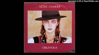 Aztec Camera  Oblivious 1983 magnums extended mix [upl. by Derrik]