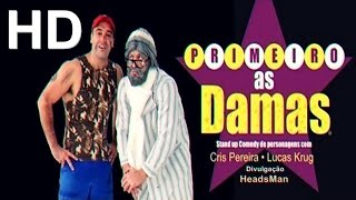 Humor Primeiro as Damas Completo  HD [upl. by Llednol]