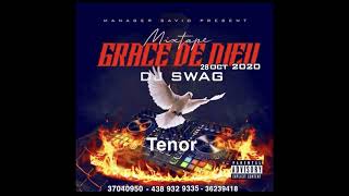 NEW MIXTAPE GRACE DE DIEU DJ SWAG TENOR 2020 [upl. by Niowtna558]