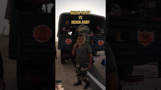 Indian police vs indian army humanity [upl. by Akerley]