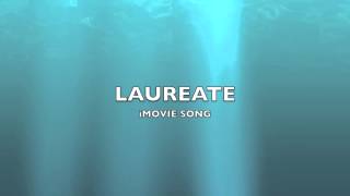 Laureate  iMovie SongMusic [upl. by Ahusoj]