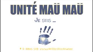 Unité Maü Maü  Je suis [upl. by Aleb]