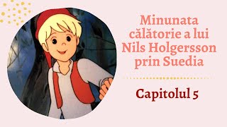 Capitolul 5  Minunata călătorie a lui Nils Holgersson prin Suedia [upl. by Lehrer]