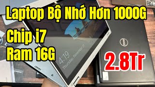 Laptop Chip i7 Ram 16G Bộ Nhớ Hơn 1000G  28Tr  Dell  Thinkpad  Panasonic  Nec [upl. by Suoiradal696]