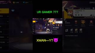 UR GAMER 777😈XMAN—YT😈😈gaming garenafreefire freefire [upl. by Nalat732]