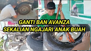 GANTI BAN AVANZA SEKALIAN NGAJAR ANAK BUAH SupriLouk [upl. by Isolde]