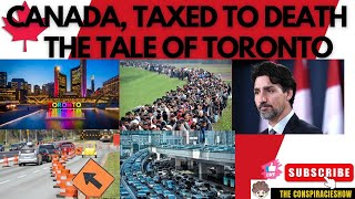 Canada is broken  The tale of Toronto  Taxed to the teeth  Nothing in return for Canadians [upl. by April]