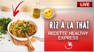 RECETTE healthy  Délicieux Riz à la Thaï express   1MonthConfinement [upl. by Raff]