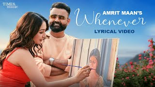 Whenever Lyrical Video  AMRIT MAAN  New Punjabi Songs 2023  Latest Punjabi Songs 2023 [upl. by Aicelet]