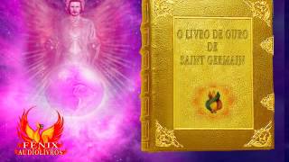 AUDIOLIVRO  12  O LIVRO DE OURO DE SAINT GERMAIN [upl. by Punak301]