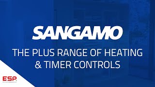 Sangamo The Plus range of Heating amp Timer Controls by ESP [upl. by Sihun]