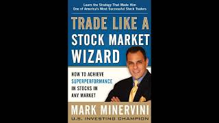 Mark Minervini  Trade Like a Stock Market Wizard [upl. by Nylcsoj512]