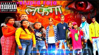 Stupid Raja  Ma hu lafanga  Official music Video 2021 [upl. by Nnaassilem]