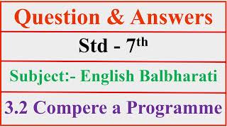 32 compere a programme  std 7 question answer  chapter 32 english balbharati  Workshop class7 [upl. by Sellers340]