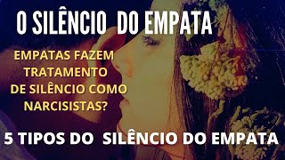 Empatas fazem tratamento de silêncioQual a diferença do narcisista 5 tipos de silêncio do empata🦋 [upl. by Acirehs262]