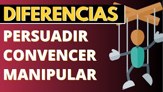 Diferencia entre Persuadir y Convencer  Conceptos básicos [upl. by Rabassa106]