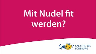 Mit Nudel fit werden AquaFit im SaLü Wasser Ihr idealer Trainingspartner [upl. by Erdrich]