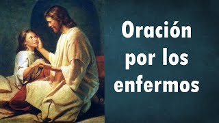 ORACIÓN POR LOS ENFERMOS [upl. by Kimble]