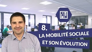 Chapitre 8  La mobilité sociale et son évolution [upl. by Anuait]