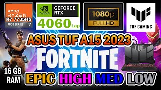 Fortnite Asus TUF Gaming A15 Gaming Test  RTX 4060 Laptop  Ryzen 7 7735HS [upl. by Eitteb901]