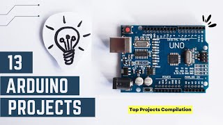 13 Great Arduino Project Ideas for Beginners [upl. by Radford43]