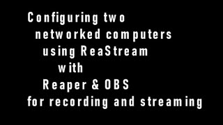 Configuring the ReaStream plugin with Reaper and OBS for recording and streaming [upl. by Gorrian943]