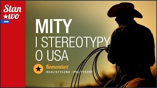 Mity i Stereotypy o USA i Amerykanach [upl. by Rentsch]