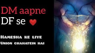 Dm aapne DF se hamesha ke liye union chahatein hai ❤️📿 [upl. by Eidda]