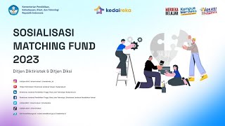 Sosialisasi Program Matching Fund Tahun 2023 Sesi 1 [upl. by Isa]