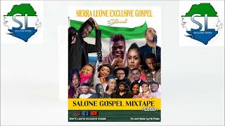 SALONE GOSPEL PRAISE MIXTAPE [upl. by Igor835]