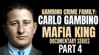 Mafia King The Rise of Carlo Gambino  Documentary Series  Part 4 truecrime mafia mobsters [upl. by Tedman668]