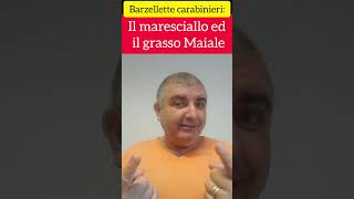 Barzellette carabinieri Il maresciallo ed il grasso Maiale tonysbriglio babycuccio barzellette [upl. by Jarrow]