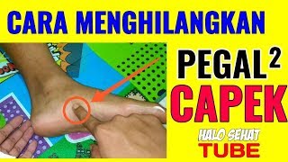 Cara Mengatasi Pegal Pegal dan Capek dengan Cara Pijat Refleksi Kaki [upl. by Etnaud]