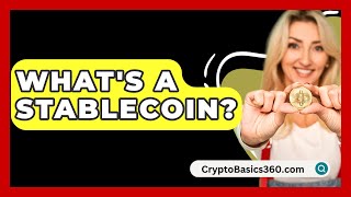 Whats A Stablecoin  CryptoBasics360com [upl. by Meares626]