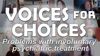 Problems with involuntary psychiatric treatment  Voices for Choices 4 of 13 [upl. by Aicram871]