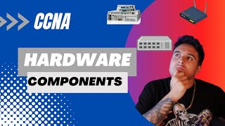 CCNA FULL COURSE 2024 Learn IT 💻 Hardware Components  CCNA 200301 Study Guide [upl. by Suolhcin]