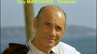 Guy Marchand  Destinée [upl. by Ringler]