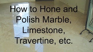 How to Hone and Polish Marble Limestone Travertine etc from a BaneClene onhand training class [upl. by Harpp]