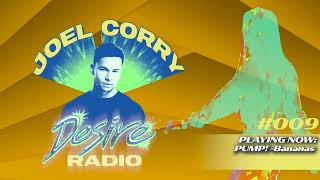 JOEL CORRY  DESIRE RADIO 009 [upl. by Xanthe]