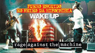 Rage Against The Machine  Wake Up Legendado em Português [upl. by Aicilef]