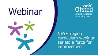 NEYH region curriculum webinar series a force for improvement 13 May 2021 [upl. by Heaps]