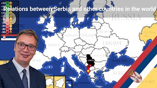 Relations between Serbia 🇷🇸 and other countries in the world [upl. by Terrab546]