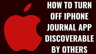 How to Turn Off iPhone Journal App Discoverable by Others [upl. by Idnat138]